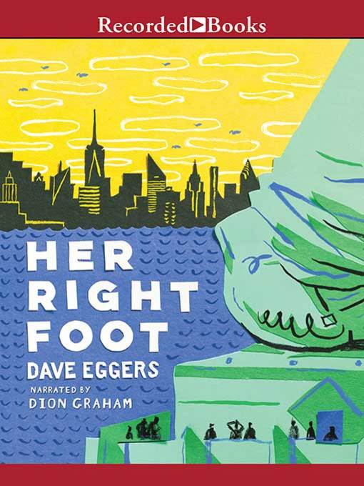 Title details for Her Right Foot by Dave Eggers - Wait list